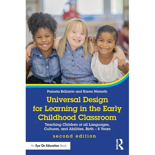 Universal Design for Learning in the Early Childhood Classroom: Teaching Children of All Languages, Cultures, and Abilities, Birth - 8 Years