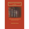 'Ours is a true church of God': William Perkins and the Reformed doctrine of the church
