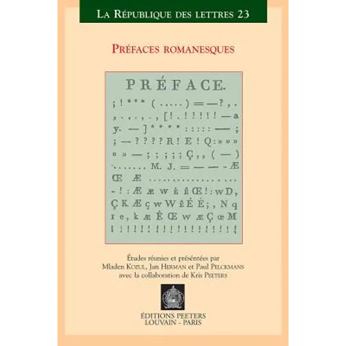 Prefaces Romanesques: Actes Du Xve Colloque International de la Sator Leuven-Anvers, 22-24 Mai 2003