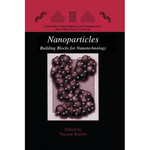 Nanoparticles: Building Blocks for Nanotechnology