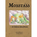 Mosstass: - när drakarna nästan försvann