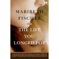 The Life You Longed for