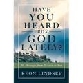 Have You Heard from God Lately?