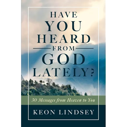 Have You Heard from God Lately?
