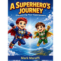 A Superhero's Journey: Discovering Your Superpowers