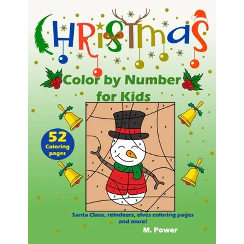 Christmas Color by Number for kids: Santa Claus, reindeers, elves coloring pages and more!