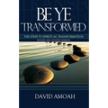 Be Ye Transformed