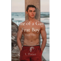 Life of a Gay Frat Boy: First Time