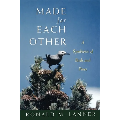 Made for Each Other: A Symbiosis of Birds and Pines