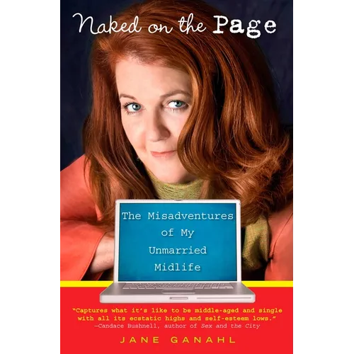 Naked on the Page: The Misadventures of My Unmarried Midlife