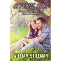 Attract Him: A Psychic Reveals How to Find Love and Romance