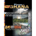 VISIONS of GHANA: Decoding Development