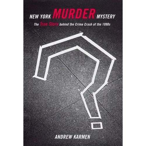 New York Murder Mystery: The True Story Behind the Crime Crash of the 1990s
