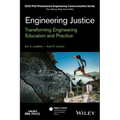 Engineering Justice: Transforming Engineering Education and Practice