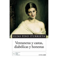 Ventaneras y castas, diabólicas y honestas