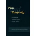Pain and Prosperity: Reconsidering Twentieth-Century German History