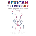 African Leadership: Powerful Paradigms for the 21st Century