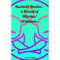Rachel's Realm - A Portal of Witches' Wisdoms.