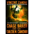 Chase Baker and the Golden Condor: A Chase Baker Thriller Book 2)