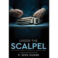 Under The Scalpel - Reviving India's Medical Education