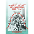 Making Money Going into the Deal: The Art & Science of Real Estate