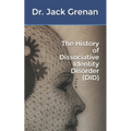 The History of Dissociative Identity Disorder (DID)