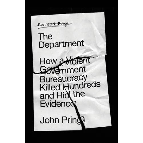 The Department: How a Violent Government Bureaucracy Killed Hundreds and Hid the Evidence