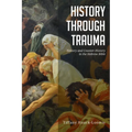 History Through Trauma: History and Counter-History in the Hebrew Bible