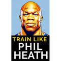 Train Like Phil Heath: Mastering FST-7 for Peak Physique: Phil Heath's Bodybuilding and Training Approach, Mr. Olympia, Achievements, and the