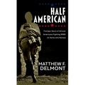 Half American: The Epic Story of African Americans Fighting WWII at Home and Abroad