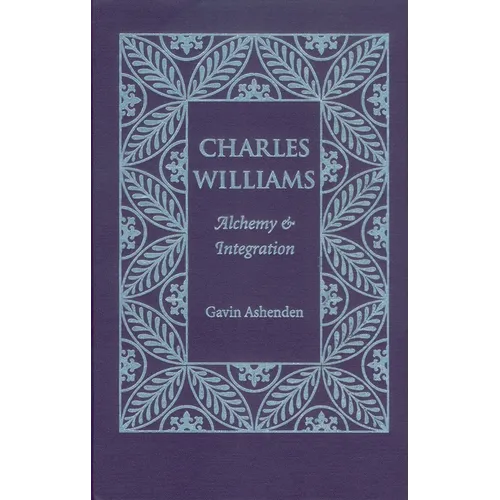 Charles Williams: Alchemy and Integration