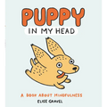 Puppy in My Head: A Book about Mindfulness