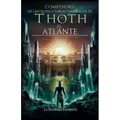Compendio de las Quince Tablas Esmeralda de Thoth el Atlante: Una guía para principiantes sobre el conocimiento esotérico, la alquimia y la sabiduría