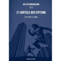 Die Stiftungsholding Teil II: 21 Vorteile der Stiftung