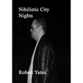 Nihilistic City Nights