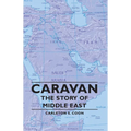 Caravan - The Story of Middle East