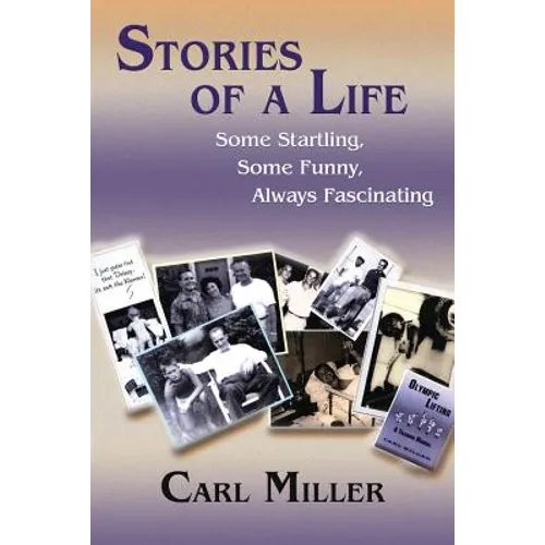 Stories of a Life: Some Startling, Some Funny, Always Fascinating
