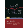 Aus Dem Tritt Geraten: Warum Unsere Welt Nicht Mehr Zu Unseren Körpern Passt