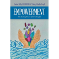 Empowerment: The Healing Power of Our Thoughts