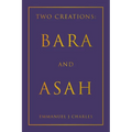 Two Creations: Bara and Asah