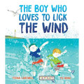 The Boy Who Loves to Lick the Wind
