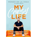 My Crazy Life: The Moments That Brought a Gangster to Grace