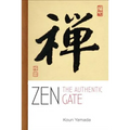 Zen: The Authentic Gate