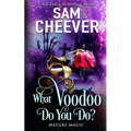 What Voodoo Do You Do?: A Paranormal Women's Fiction Novel