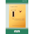 The Attentive Life: Discerning God's Presence in All Things (16pt Large Print Edition)
