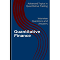 Quantitative Finance: Interview Questions and Answers