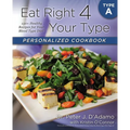 Eat Right 4 Your Type Personalized Cookbook Type a: 150+ Healthy Recipes for Your Blood Type Diet