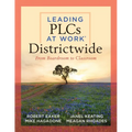 Leading Plcs at Work(r) Districtwide: From Boardroom to Classroom (a Leadership Guide for Teams Districtwide to Collaborate Effectively for Continuous