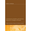 Contemporary Muslim and Christian Responses to Religious Plurality