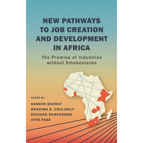 New Pathways to Job Creation and Development in Africa: The Promise of Industries Without Smokestacks